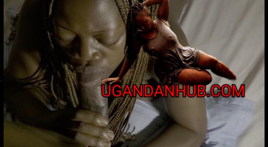 GHETTO GIRL FILLS UP HER MOUTH WITH DICK – HOT UGANDAN PORN